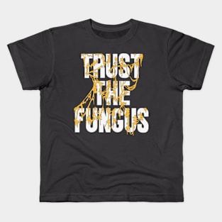 Trust The Fungus (Light Text) Kids T-Shirt